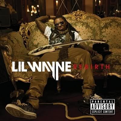 Lil Wayne - Rebirth (Retail Deluxe Edition 2010) Artist : Lil Wayne Album : Rebirth Release Day : Feb 2, 2010. Genre : Pop/Rock Styles : Pop, Rap-Rock,