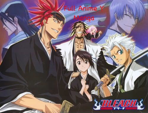 Bleach,Manga,Anime,Full anime Y Manga